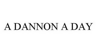 A DANNON A DAY trademark