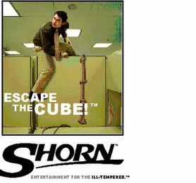 ESCAPE THE CUBE! SHORN ENTERTAINMENT FOR THE ILL-TEMPERED trademark