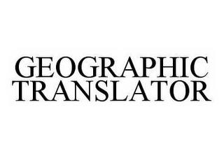 GEOGRAPHIC TRANSLATOR trademark