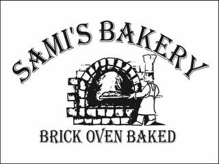 SAMI'S BAKERY BRICK OVEN BAKED trademark