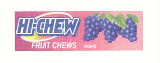 HI-CHEW FRUIT CHEWS GRAPE trademark