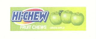 HI-CHEW FRUIT CHEWS GREEN APPLE trademark