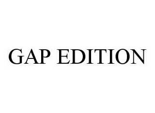 GAP EDITION trademark