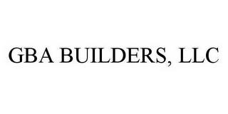 GBA BUILDERS, LLC trademark