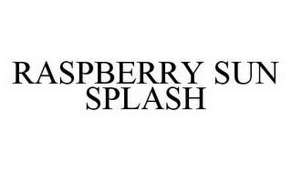 RASPBERRY SUN SPLASH trademark