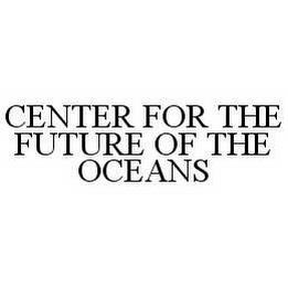 CENTER FOR THE FUTURE OF THE OCEANS trademark