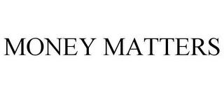 MONEY MATTERS trademark