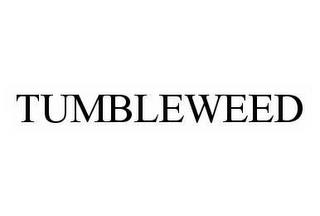 TUMBLEWEED trademark