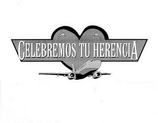 CELEBREMOS TU HERENCIA trademark