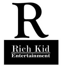 R RICH KID ENTERTAINMENT trademark