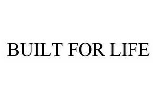 BUILT FOR LIFE trademark