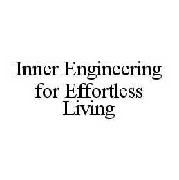 INNER ENGINEERING FOR EFFORTLESS LIVING trademark