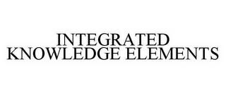 INTEGRATED KNOWLEDGE ELEMENTS trademark