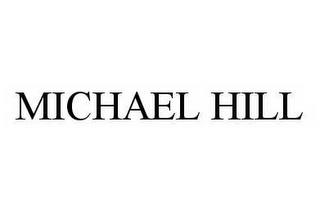 MICHAEL HILL trademark