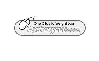 ONE CLICK TO WEIGHT LOSS HYDROXYCUT.COM trademark