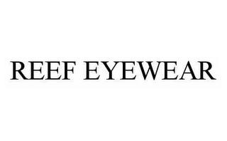 REEF EYEWEAR trademark