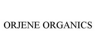 ORJENE ORGANICS trademark