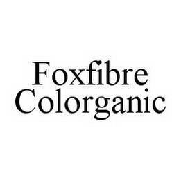 FOXFIBRE COLORGANIC trademark