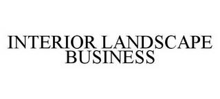 INTERIOR LANDSCAPE BUSINESS trademark