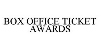 BOX OFFICE TICKET AWARDS trademark