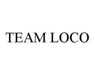 TEAM LOCO trademark