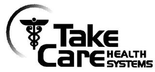 TAKE CARE HEALTH SYSTEMS trademark