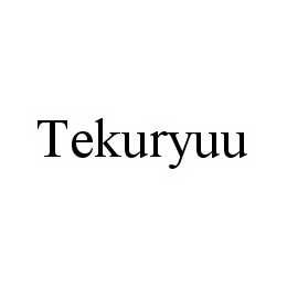 TEKURYUU trademark