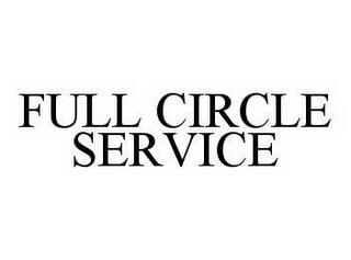 FULL CIRCLE SERVICE trademark