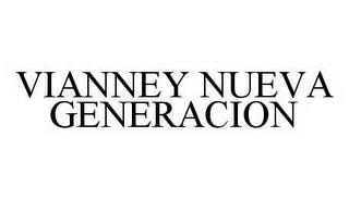 VIANNEY NUEVA GENERACION trademark