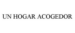 UN HOGAR ACOGEDOR trademark