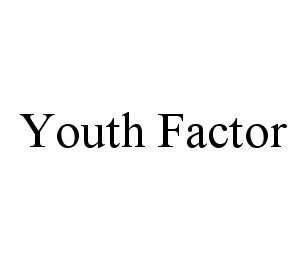 YOUTH FACTOR trademark