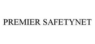 PREMIER SAFETYNET trademark