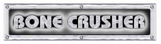 BONE CRUSHER trademark