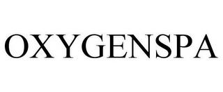 OXYGENSPA trademark