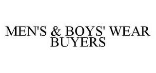 MEN'S & BOYS' WEAR BUYERS trademark