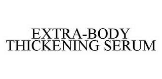 EXTRA-BODY THICKENING SERUM trademark