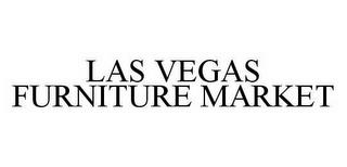 LAS VEGAS FURNITURE MARKET trademark