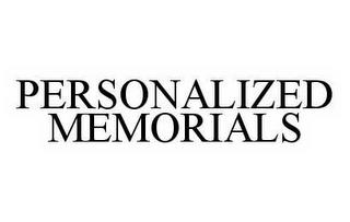 PERSONALIZED MEMORIALS trademark