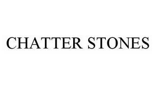 CHATTER STONES trademark