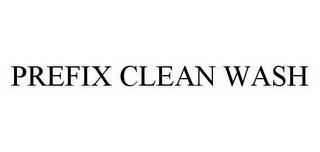 PREFIX CLEAN WASH trademark