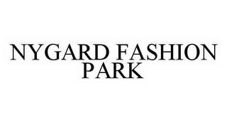 NYGARD FASHION PARK trademark