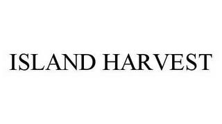 ISLAND HARVEST trademark