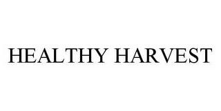 HEALTHY HARVEST trademark