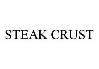 STEAK CRUST trademark