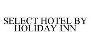 SELECT HOTEL BY HOLIDAY INN trademark