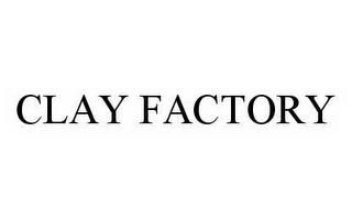 CLAY FACTORY trademark