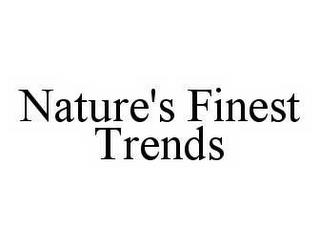 NATURE'S FINEST TRENDS trademark