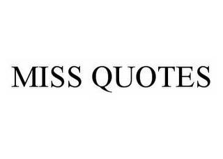 MISS QUOTES trademark