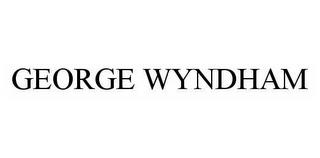 GEORGE WYNDHAM trademark