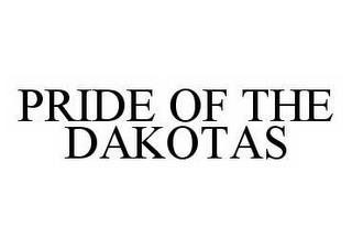 PRIDE OF THE DAKOTAS trademark